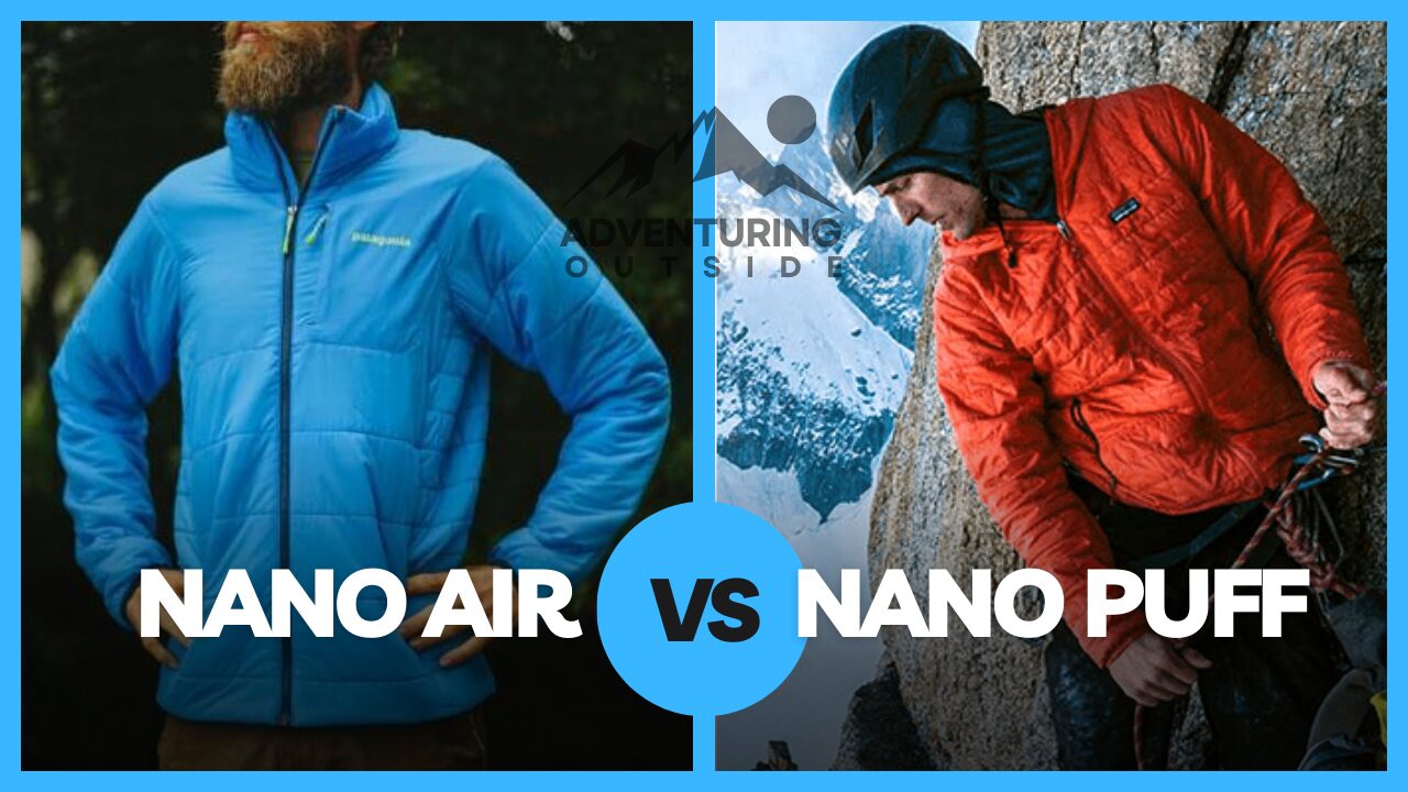 Nano Air vs Nano Puff: Choosing the Best Insulated Jacket – Adventuring ...